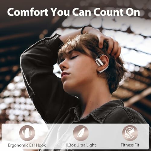 Person wearing earbuds with text emphasizing comfort and features.