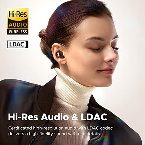 Person wearing wireless earbuds with Hi-Res Audio and LDAC certification.